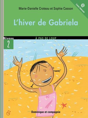 cover image of L'hiver de Gabriela--Niveau de lecture 3